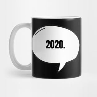 2020 Text-Based Speech Bubble Mug